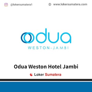 Lowongan Kerja Jambi, Odua Weston Hotel sebagai Engineering (Casual), Engineering Supervisor. Deadline 6 Oktober 2021