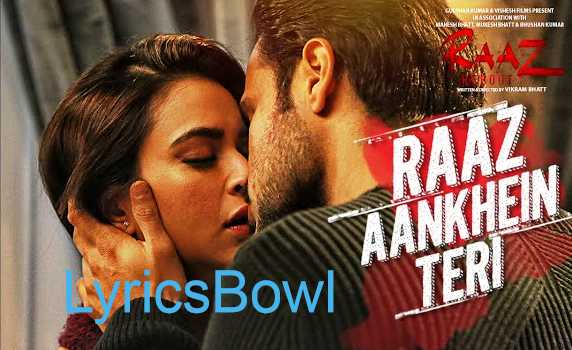 Raaz Aankhein Teri Lyrics - Arijit Singh | LyricsBowl Raaz Aankhein Teri Lyrics - Arijit Singh | LyricsBowl