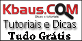 Dicas e Tutoriais Kbaus.COM