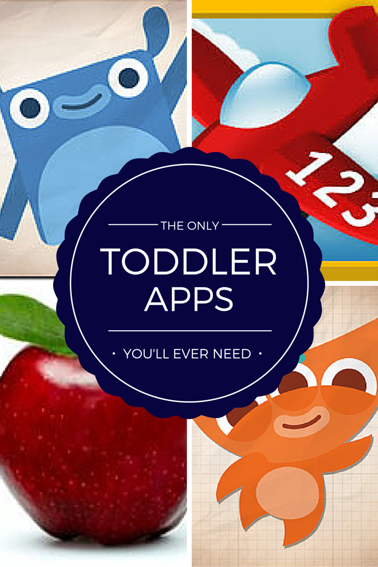 The Only Toddler Apps You'll Ever Need