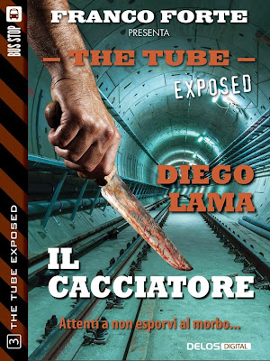 The Tube Exposed #3 - Il cacciatore (Diego Lama)