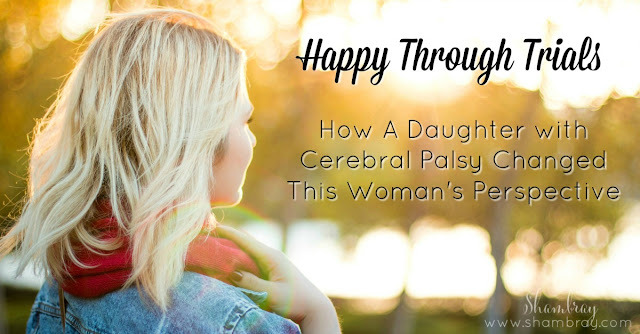 How A Daughter with Cerebral Palsy Changed This Woman's Perspective