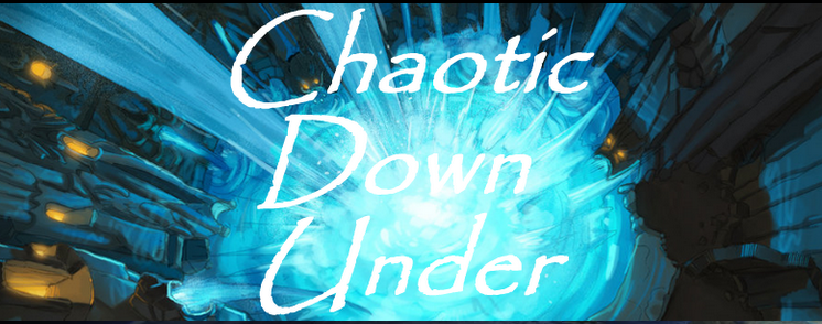 Chaotic: Down Under