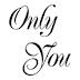 POEM: Only You Alone