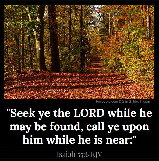2 Timothy 2:15 Truth: Verse Of The Day: Isaiah 55:6 Kjv