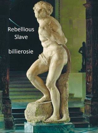 Rebellious Slave, billierosie