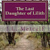 THE LAST DAUGHTER OF LILITH - LIVING WITH THE WRITTEN WORD