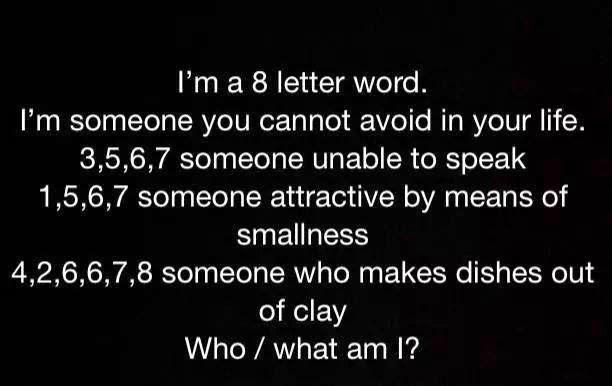 I'm a 8 Letter word. What am I ?
