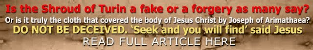  Is the Shroud of Turin a fake or a forgery as many say? Or is it truly the cloth that covered the body of Jesus Christ by Joseph of Arimathaea?