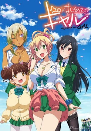 Phim Hajimete no Gal - My First Girlfriend is a Gal (2017)