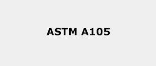 ASTM A105 Propriedades Mecânicas e Composição Química