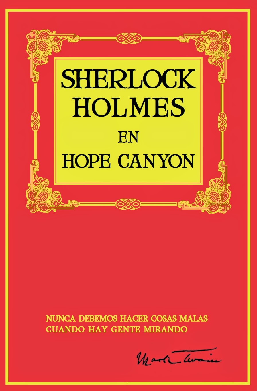 SHERLOCK HOLMES EN HOPE CANYON, por Mark Twain. 12 euros