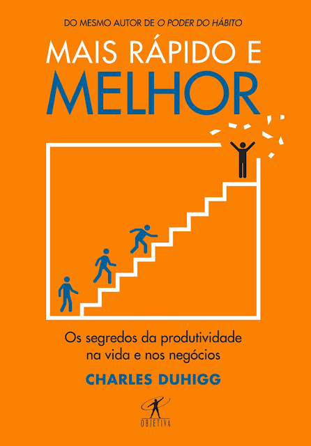 Mais rápido e melhor - Charles Duhigg