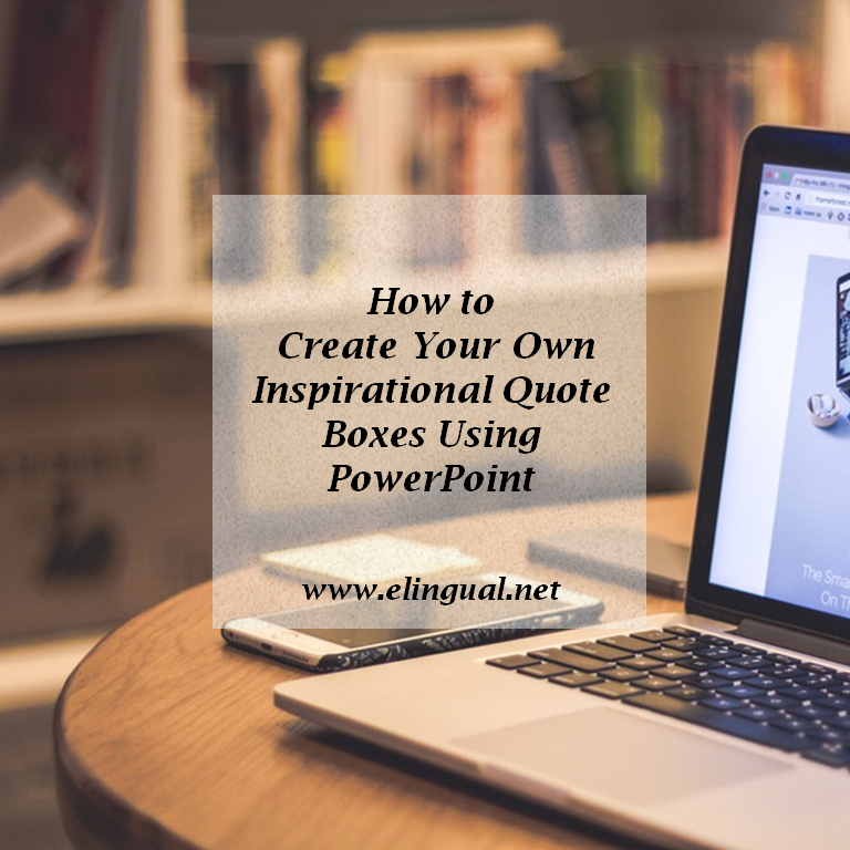 How to Create Your Own Inspirational Quotes Using PowerPoint