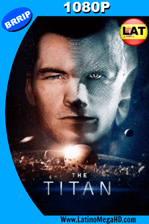 The Titan (2018) Latino HD 1080P ()