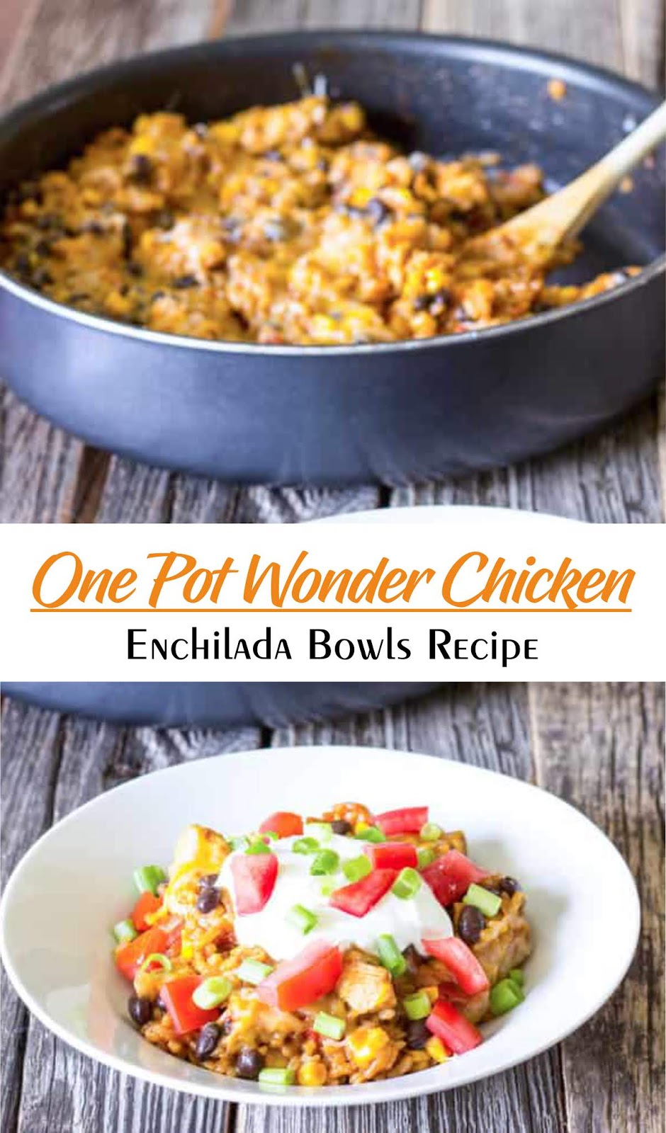 One Pot Wonder Chicken Enchilada Bowls Recipe Extra Ordinary Food