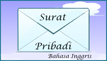 8 Contoh Surat Pribadi Informal Dalam Bahasa Inggris