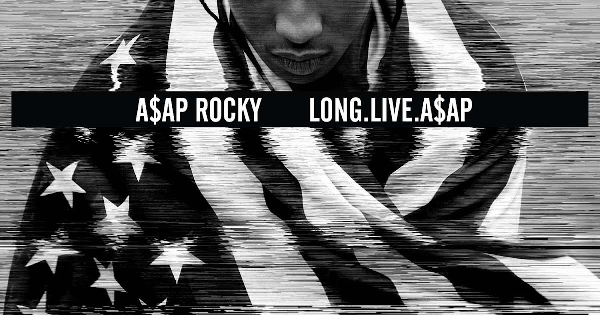 They lived long and life. ASAP Rocky long Live. ASAP Rocky long Live ASAP. Long Live ASAP альбом обложка. A$AP Rocky long Live a$AP.