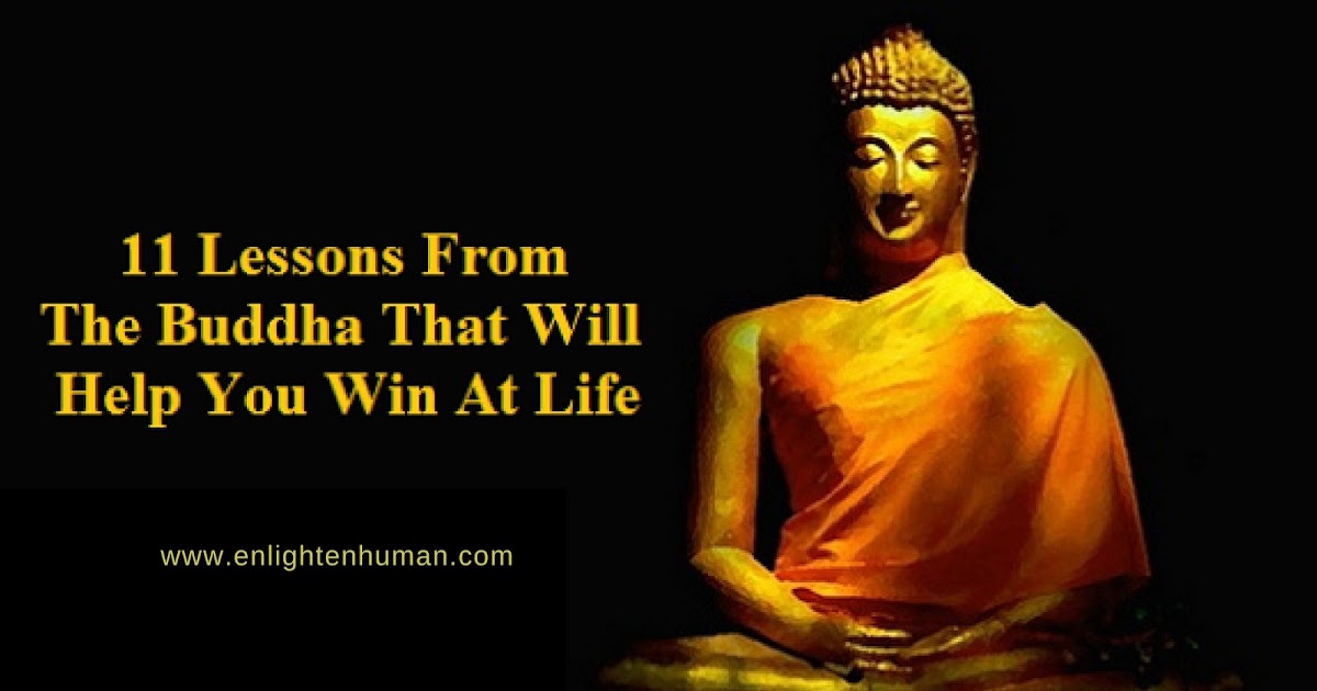 11 Lessons From The Buddha That Will Help You Win At Every Situation Of Life