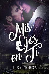 Mis Ojos En Ti- Lisy Noboa