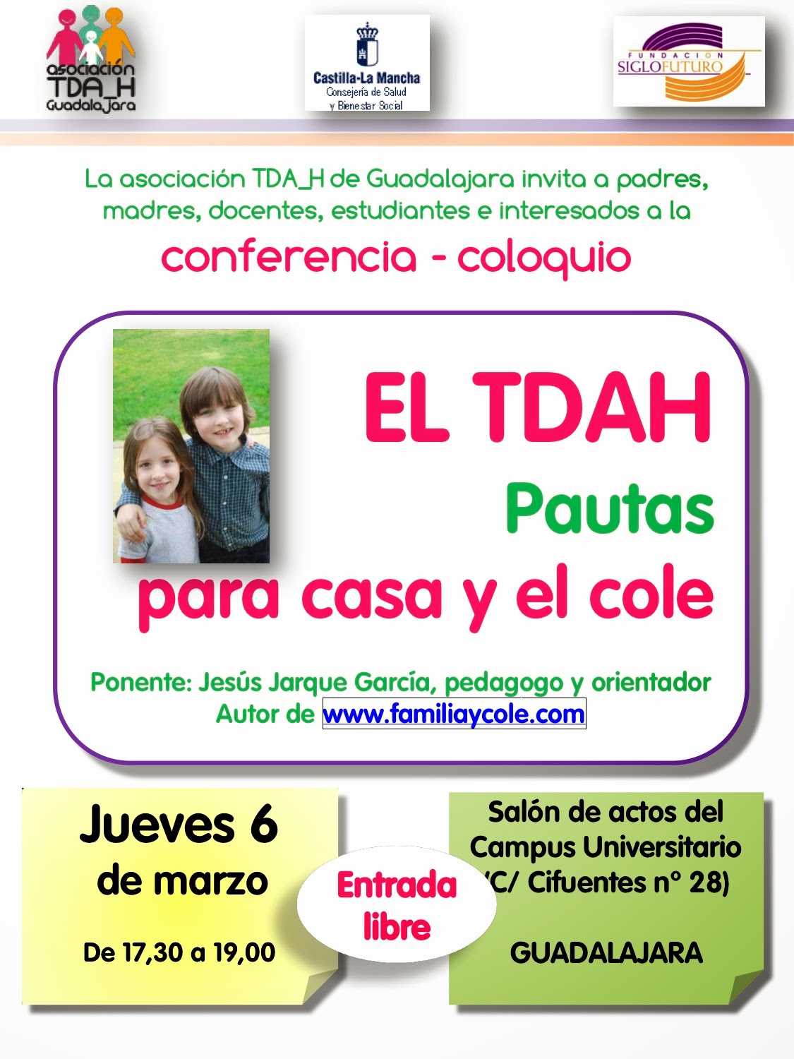A.M.P.A. MÍO CID. COLEGIO PÚBLICO ÁLVAR FÁÑEZ DE MINAYA. GUADALAJARA CONFERENCIA 6 MARZO “El A.M.P.A. MÍO CID. COLEGIO PÚBLICO ÁLVAR FÁÑEZ DE MINAYA. GUADALAJARA CONFERENCIA 6 MARZO “El