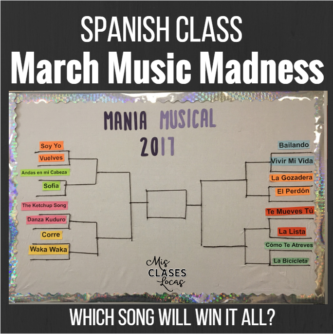 March Music Madness in Spanish Class Mis Clases Locas