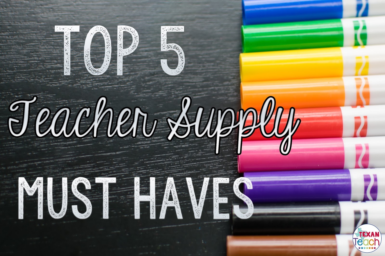 5 Teacher Supply MustHaves Texan Teach
