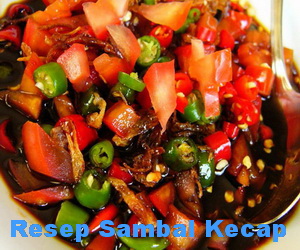 Resep Sambal Kecap Pedas Manis Mantap - Info Resep