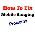 Top 5 Cool Tips For Phone Hanging Or Screen Freezing Problems