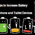 How to Improve Battery Life of of Smartphone and Tablet
