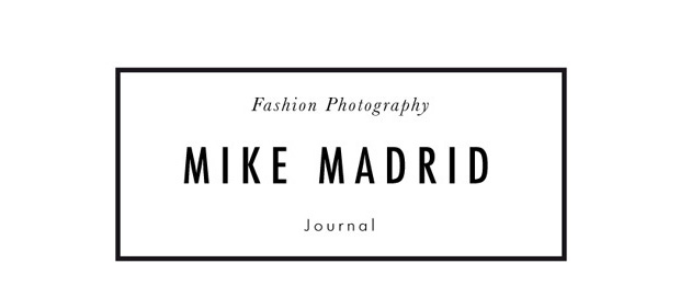 MIKE MADRID / fashion photography journal