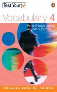 Test Your Vocabulary: 4 - Penguin English Peter Watcyn Jones, Olivia Johnston