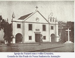 IGREJA DA NOSSA SENHORA DA NAZARÉ E O VELHO CRUZEIRO