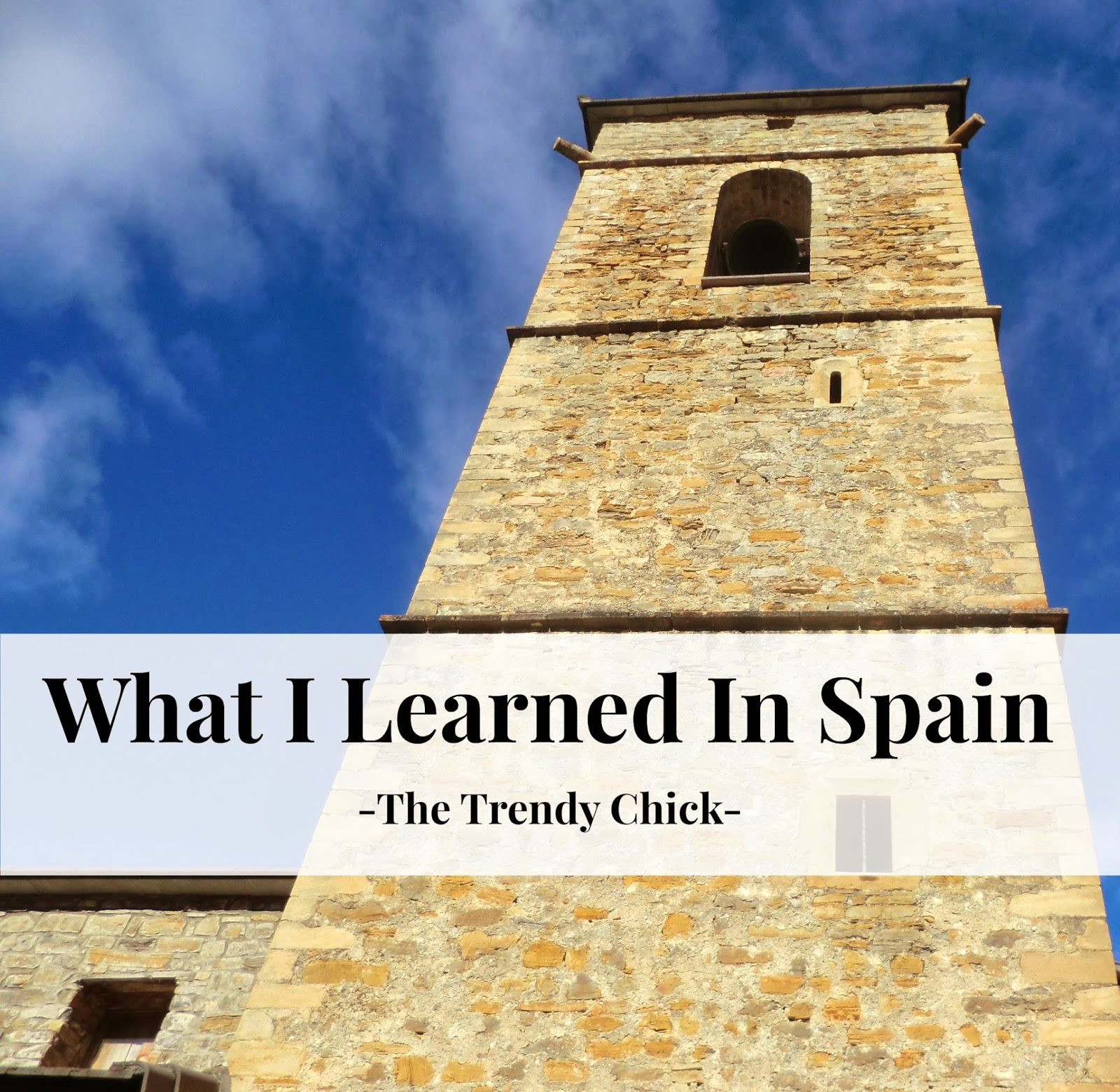 What I Learned In Spain!