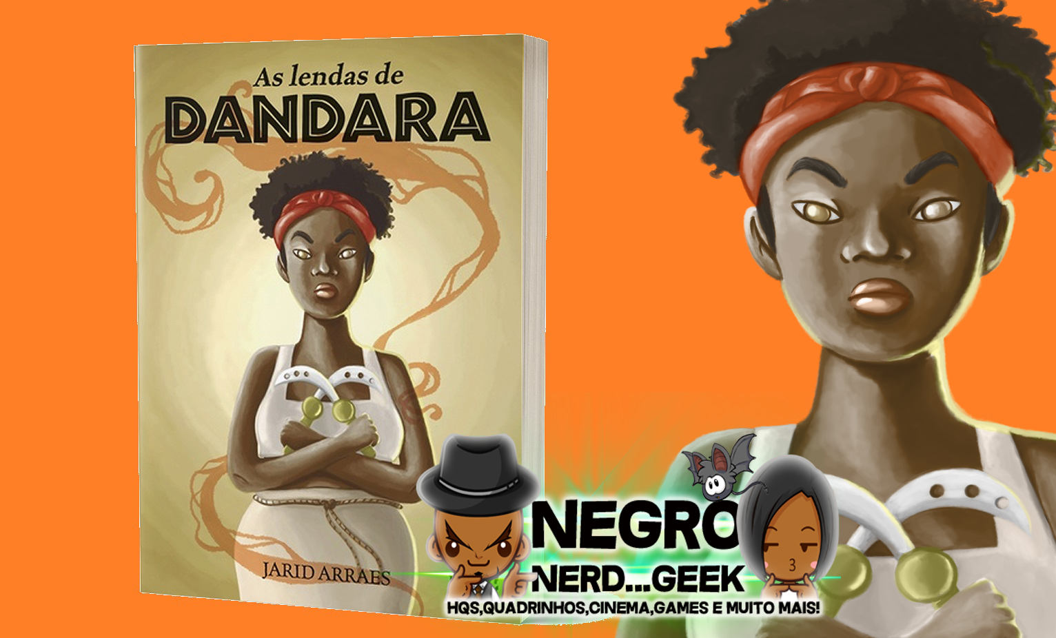 negrogeeknerd Conheça As Lendas de Dandara