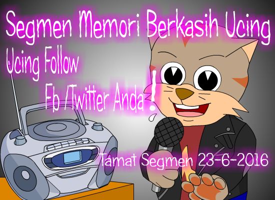 http://ucingkadayan.blogspot.com/2016/06/segmen-memori-berkasih-ucing-follow.html