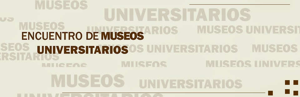 Encuentro de Museos Universitarios
