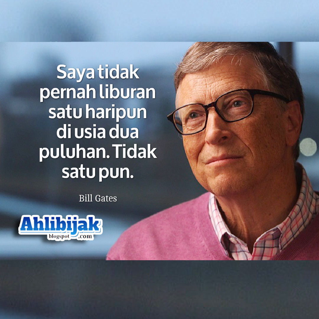 20+ Kumpulan Terbaik Quotes Kata Bijak Bill Gates (Orang ...