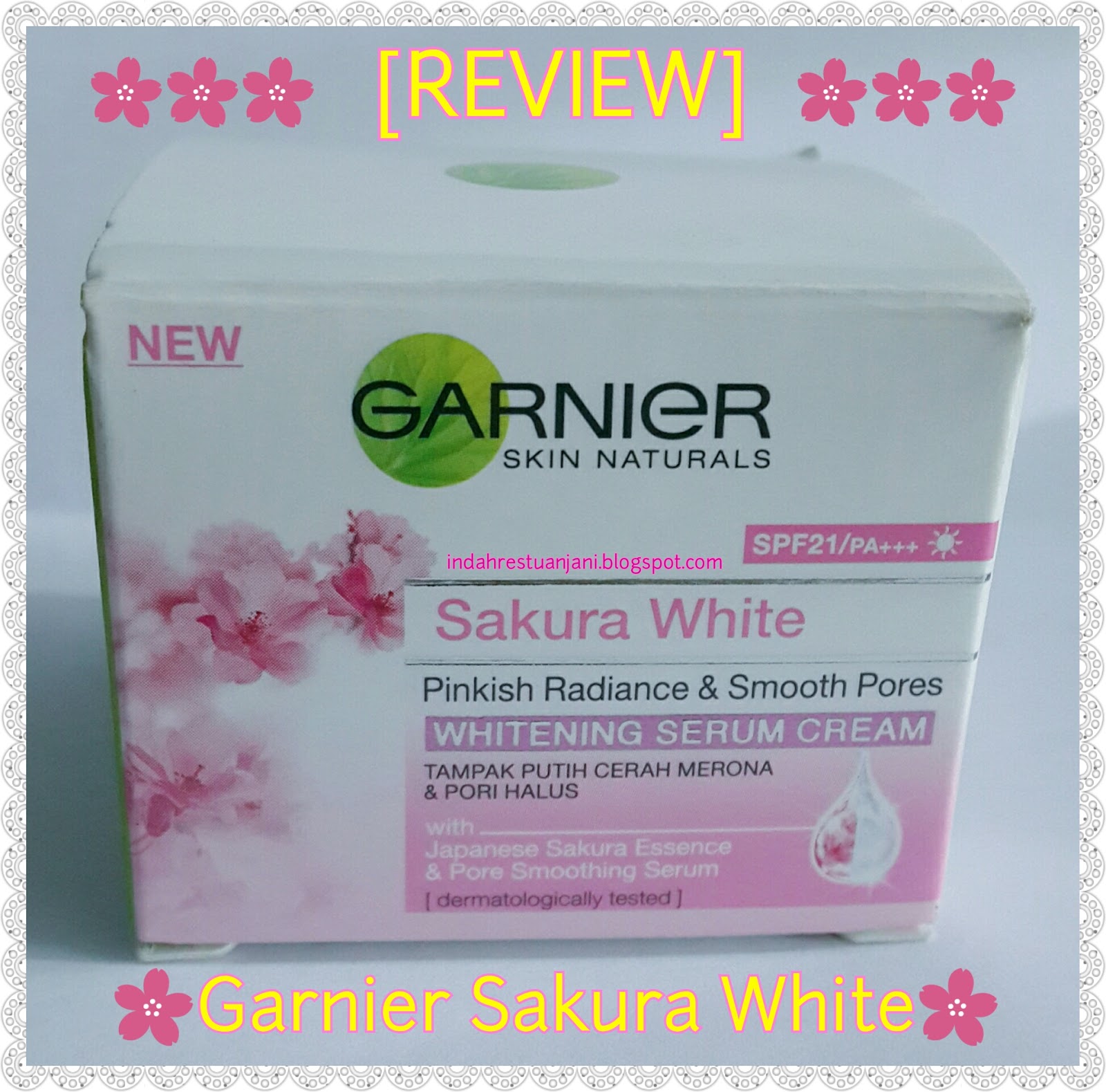 Indah Restu Anjani Review Garnier Sakura White Day Cream With Spf 21 Pa