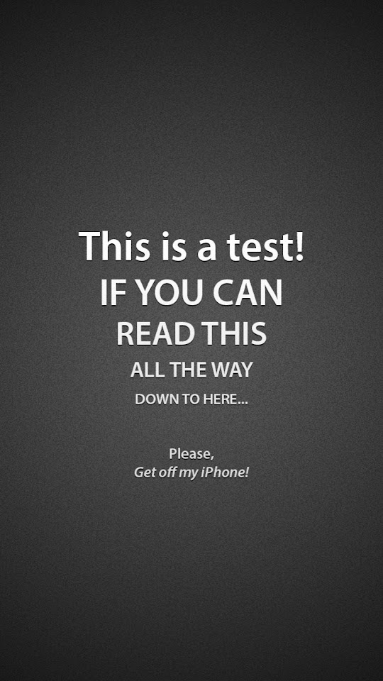 Reading Test Get Off My iPhone  Android Best Wallpaper
