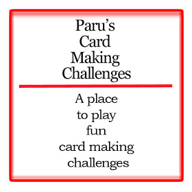 Paru's Card Making Challenges