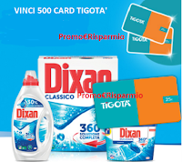 Logo Dixan ti premia in Tigotà con 500 card da 25€