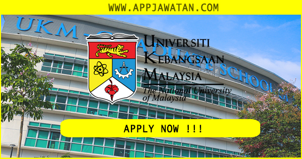 Iklan Jawatan Kosong Universiti Kebangsaan Malaysia (UKM) 