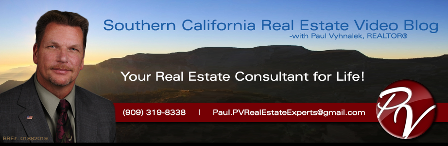 Southern California Real Estate Video Blog with Paul Vyhanlek
