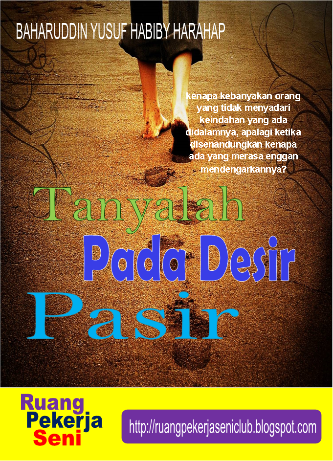 BERANDA PENULIS: TANYALAH PADA DESIR PASIR