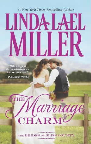 The Marriage Charm   Linda Lael Miller book cover