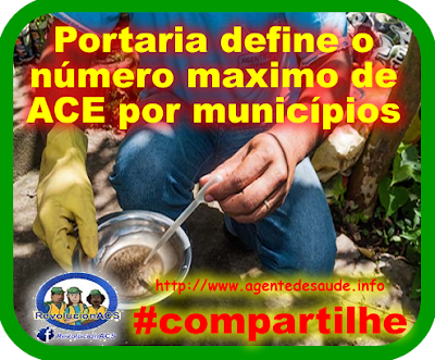 Portaria define o maximo de ACE por municípios 1 Portaria define o maximo de ACE por municípios
