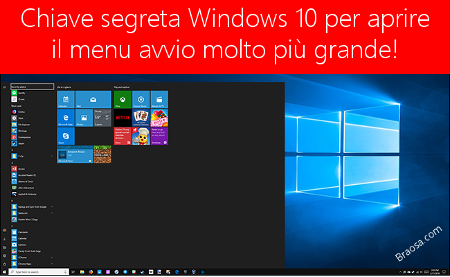 Scorciatoia di tastiera per aprire il menu avvio di Windows 10 molto più grande.