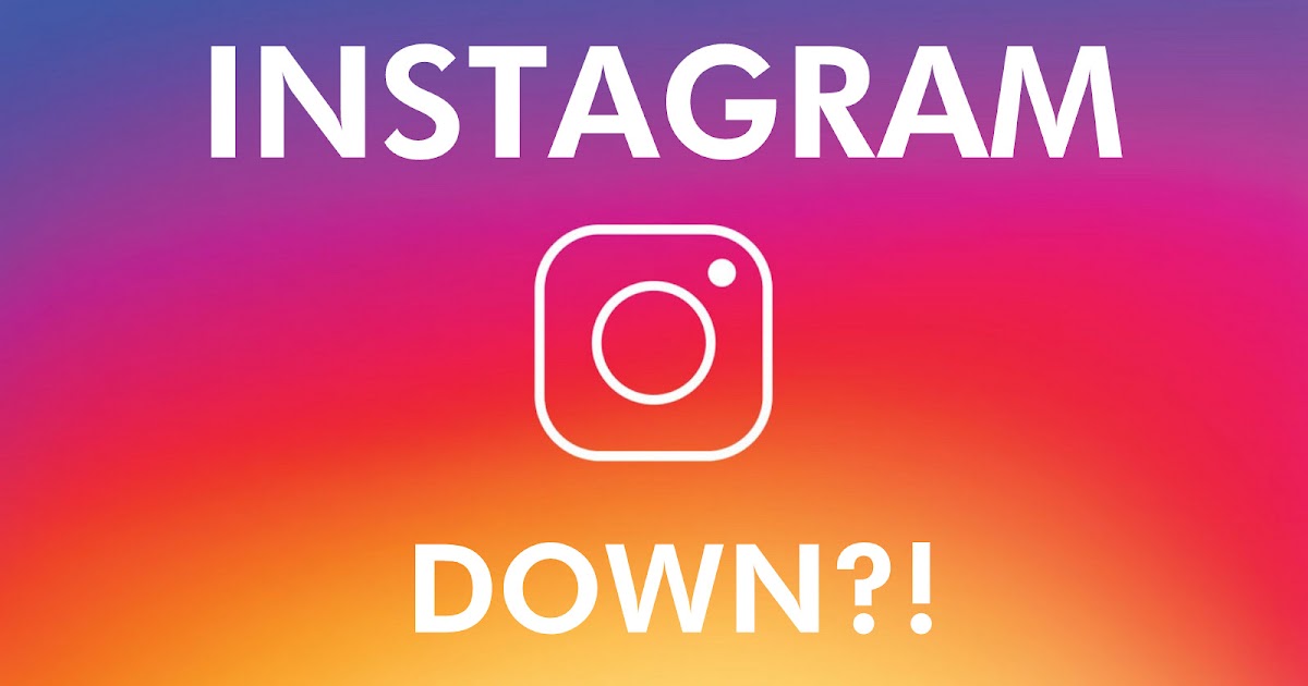 Instagram Down? Oct 2018