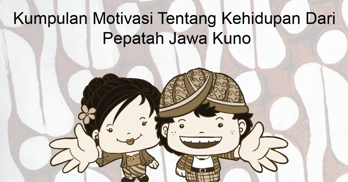 99+ Pepatah Jawa Tentang Hidup